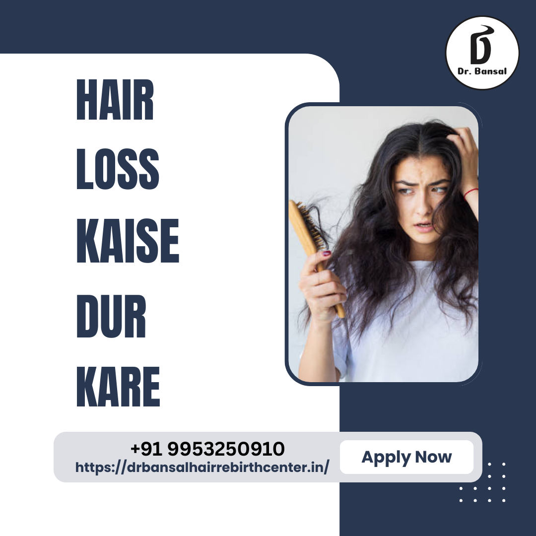 Hair Loss Kaise Dur Kare